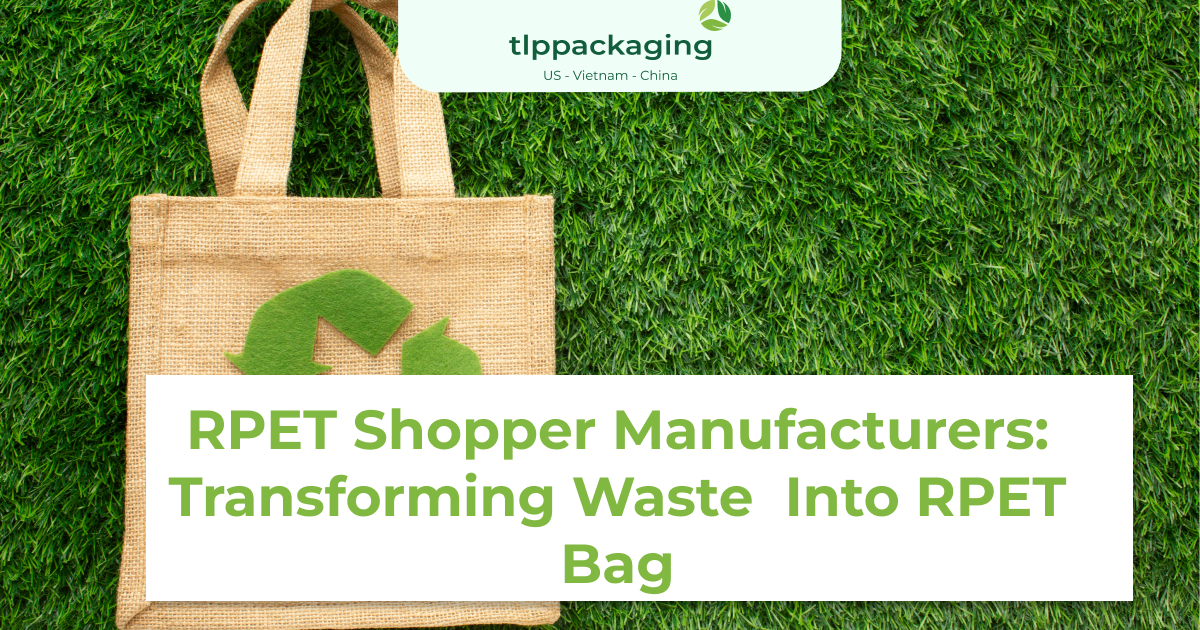 rpet shopper manufacturers