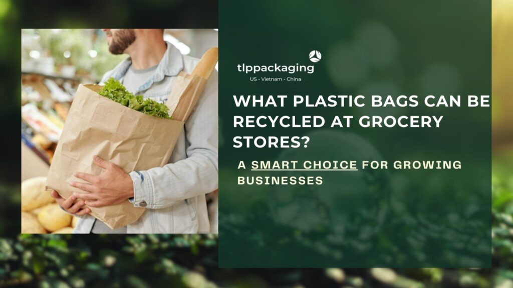 What plastic bags can be recycled at grocery stores