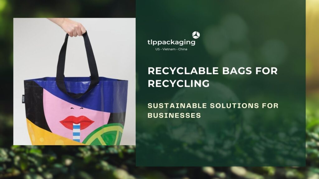 Recyclable bags for recycling